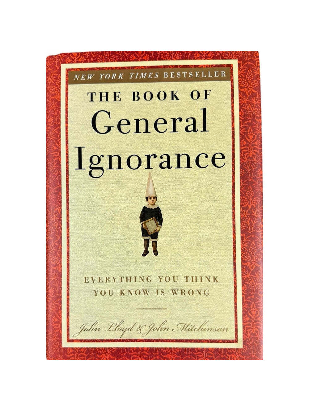 The Book of General Ignorance by John Lloyd & John Mitchinson (Hardcover)